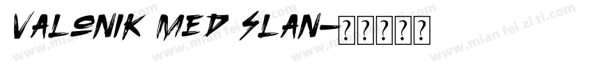 Valonik Med Slan字体转换